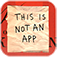 This Is Not an App